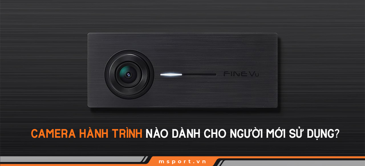 camera hành trình cho người mới