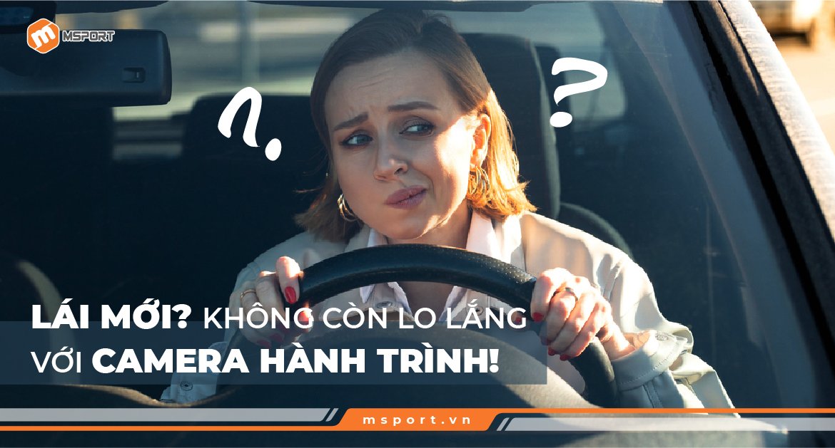 camera hành trình cho lái mới