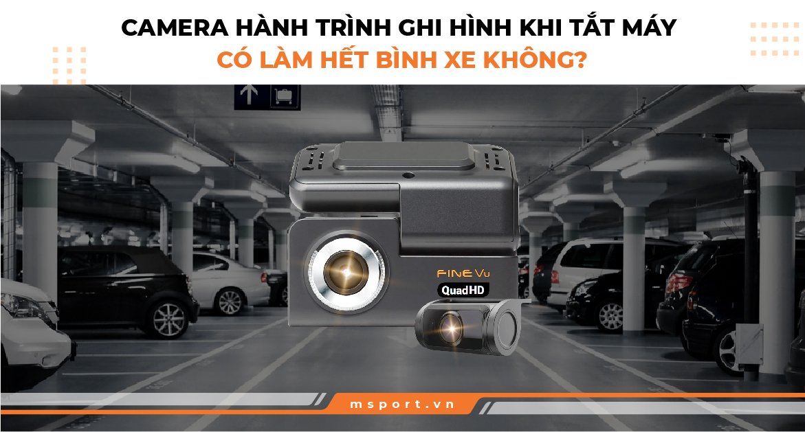 camera hành trình ghi hình khi xe tắt máy