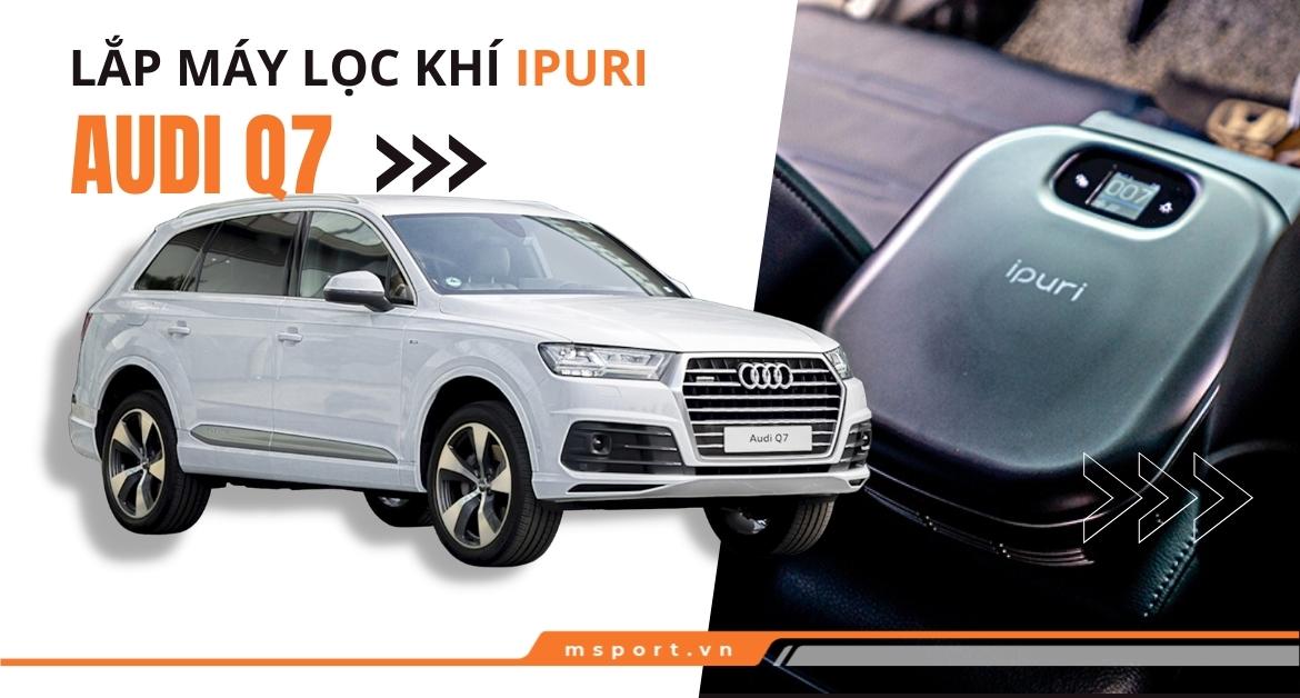 xe audi lắp máy lọc khí ipuri