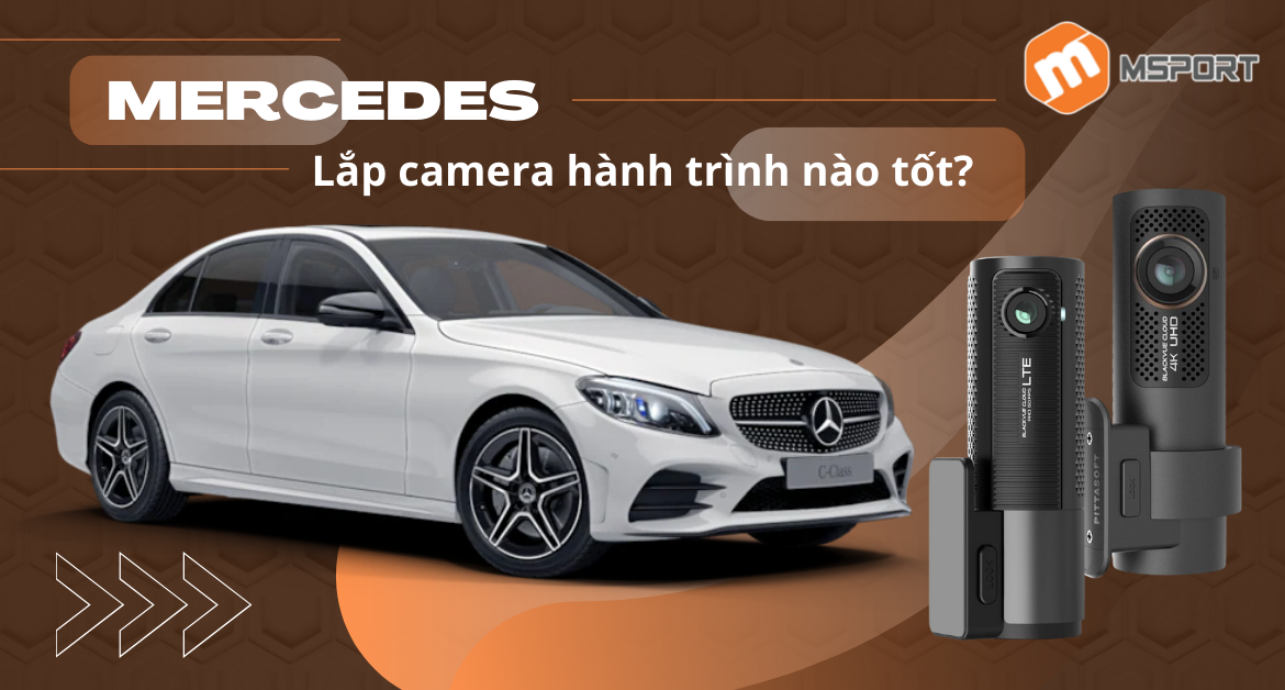 xe mercedes lắp camera hành trình nào tốt 2022