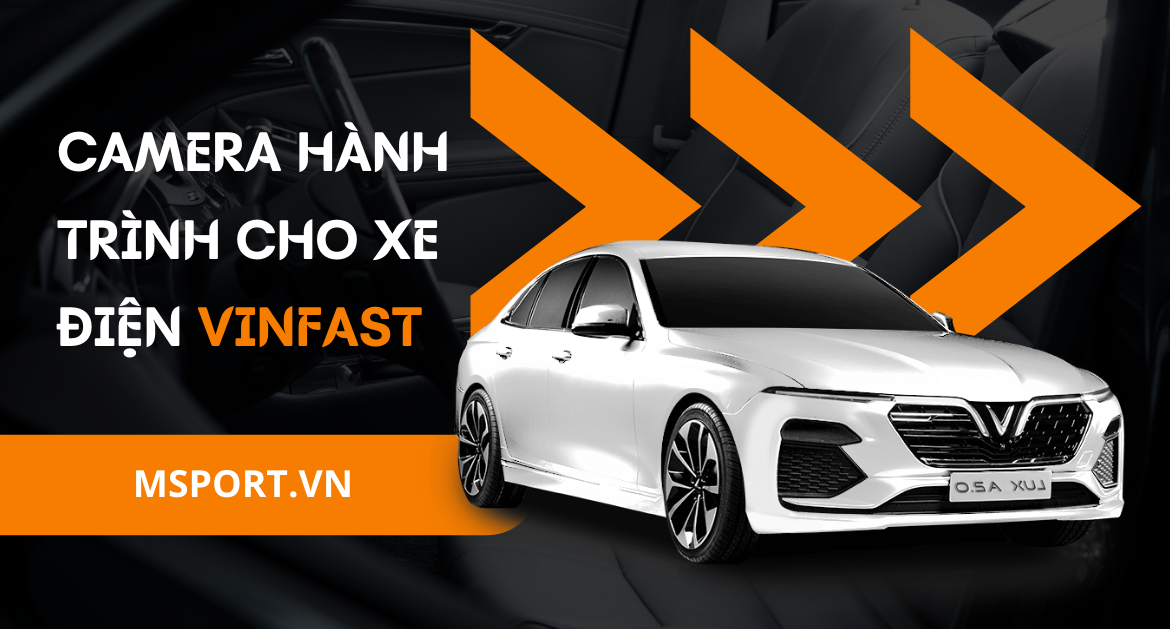 Camera hành trình cho xe điện Vinfast phù hợp