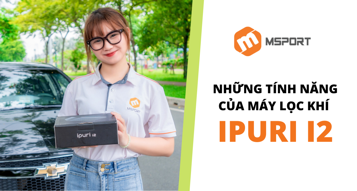 Những tính năng của máy lọc khí ô tô IPURI I2