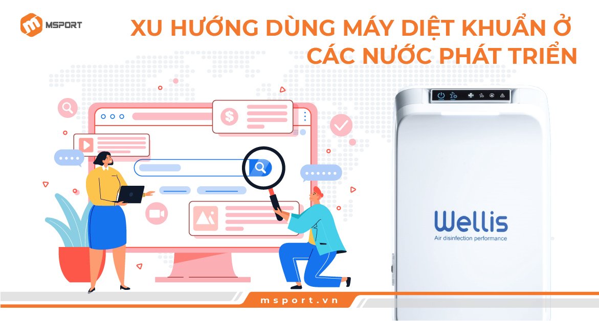Xu hướng dùng máy diệt khuẩn ở các nước phát triển