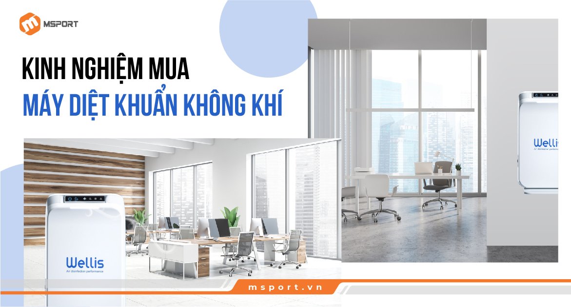 kinh nghiệm mua máy diệt khuẩn không khí