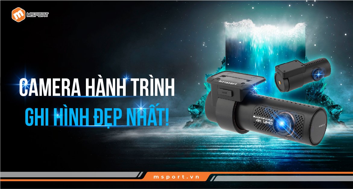 Camera hành trình ô tô ghi hình đẹp nhất