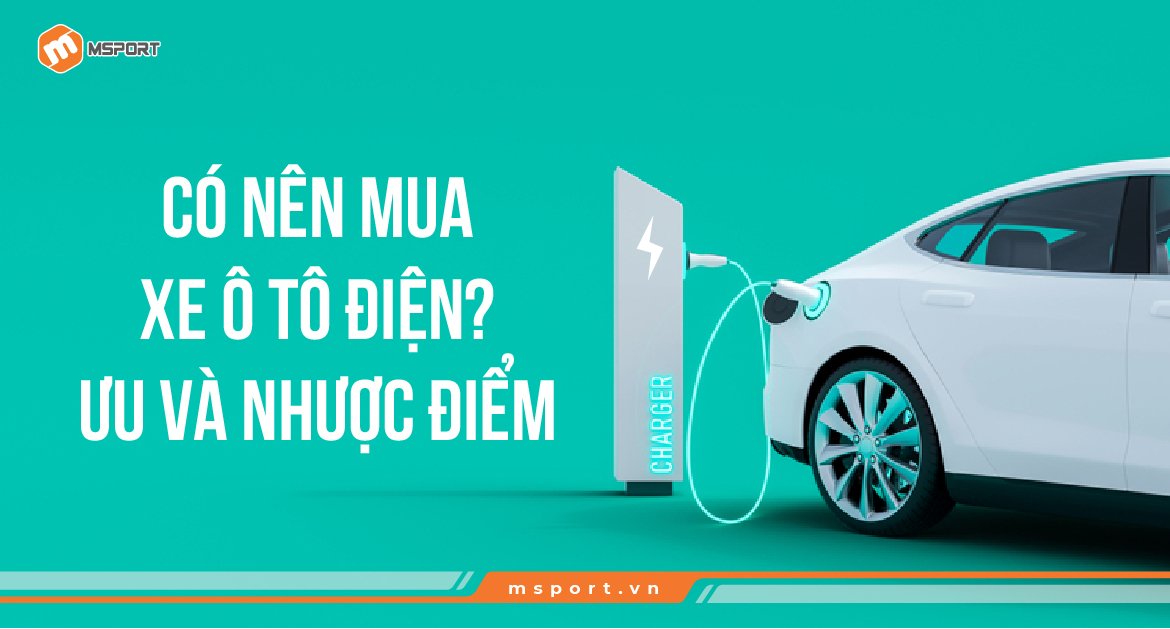 Có nên mua xe ô tô điện Ưu và nhược điểm