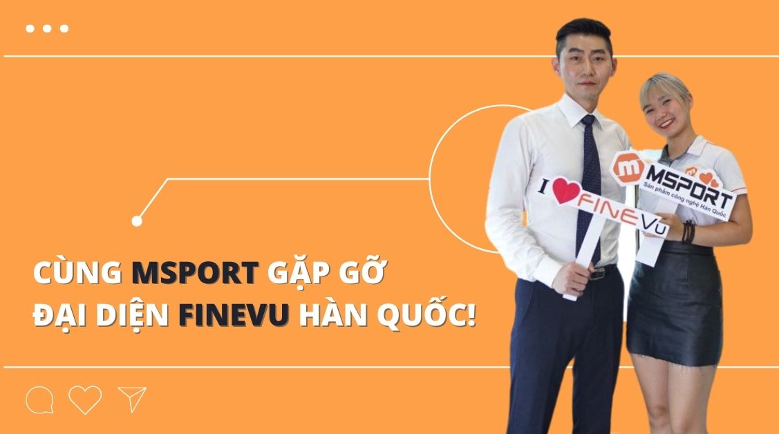 Gặp gỡ đại diện Finevu Hàn Quốc