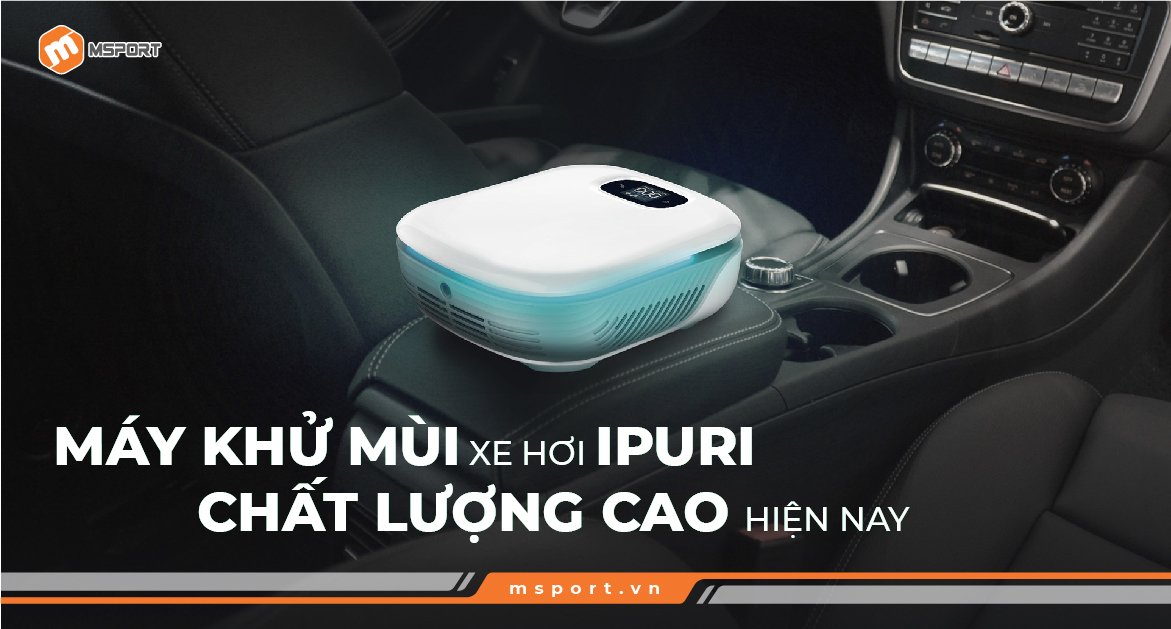Máy khử mùi xe hơi IPURI chất lượng cao