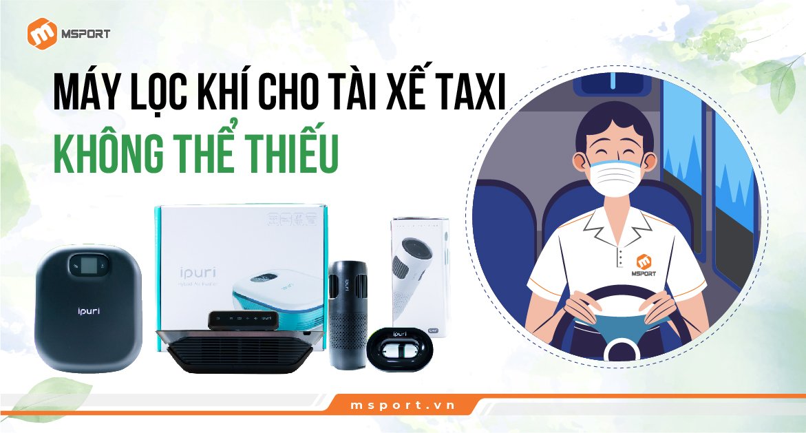 Máy lọc khí cho tài xế taxi - không thể thiếu (2)