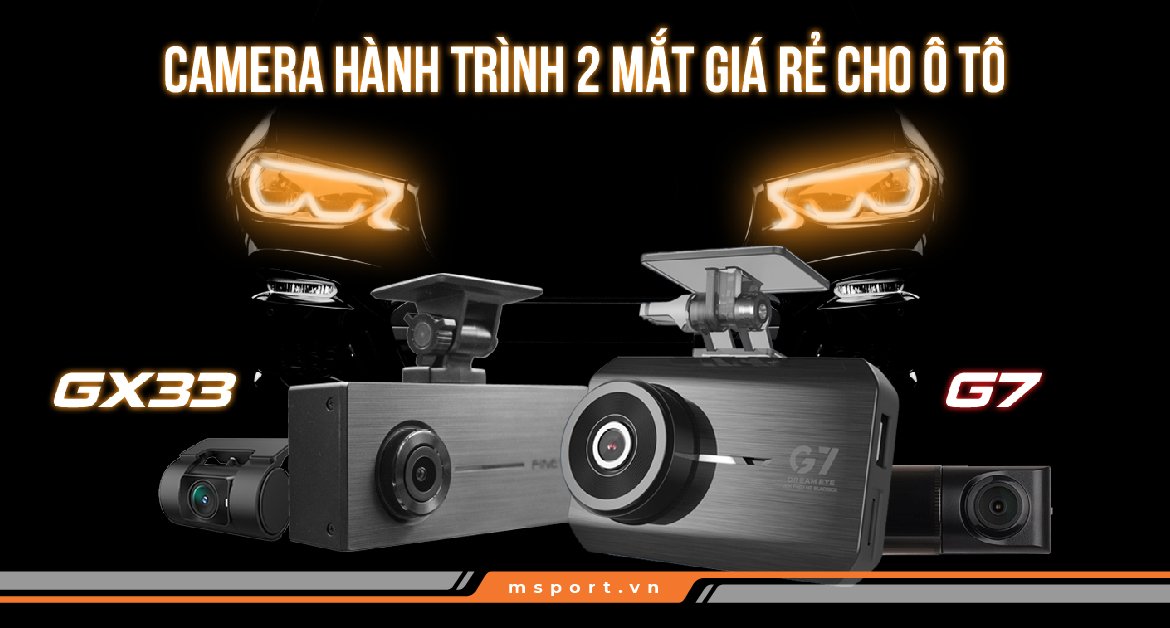 Camera hành trình 2 mắt giá rẻ cho ô tô
