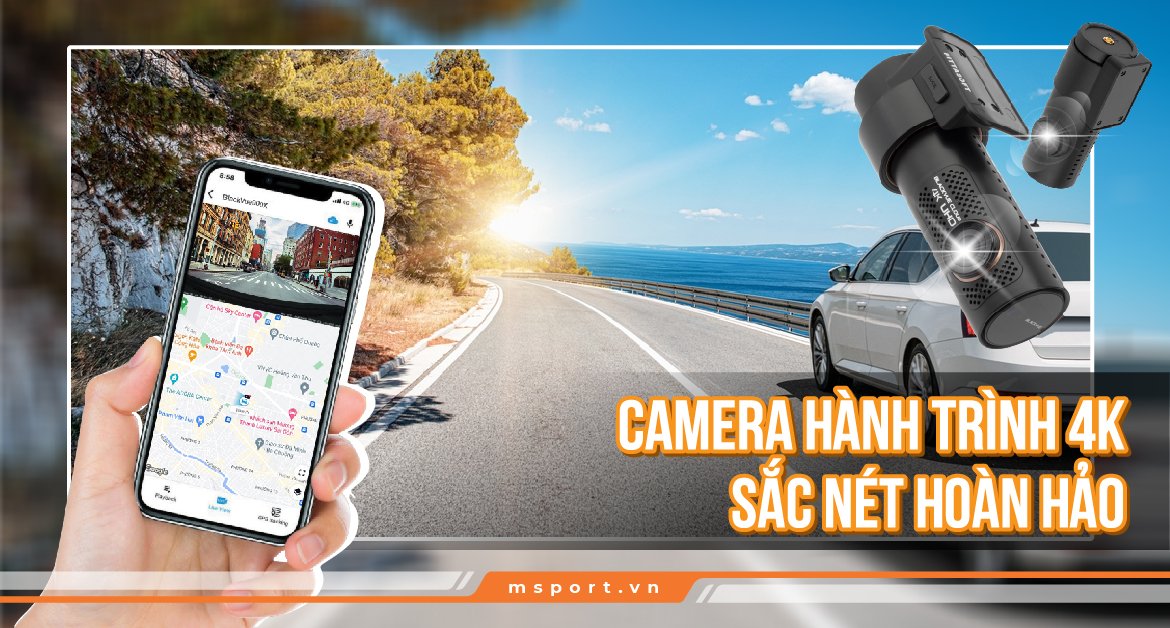 Camera hành trình 4k sắc nét hoàn hảo