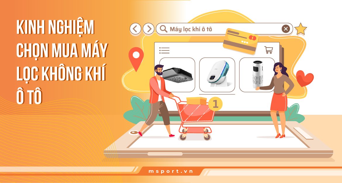 Kinh nghiệm chọn mua máy lọc không khí ô tô