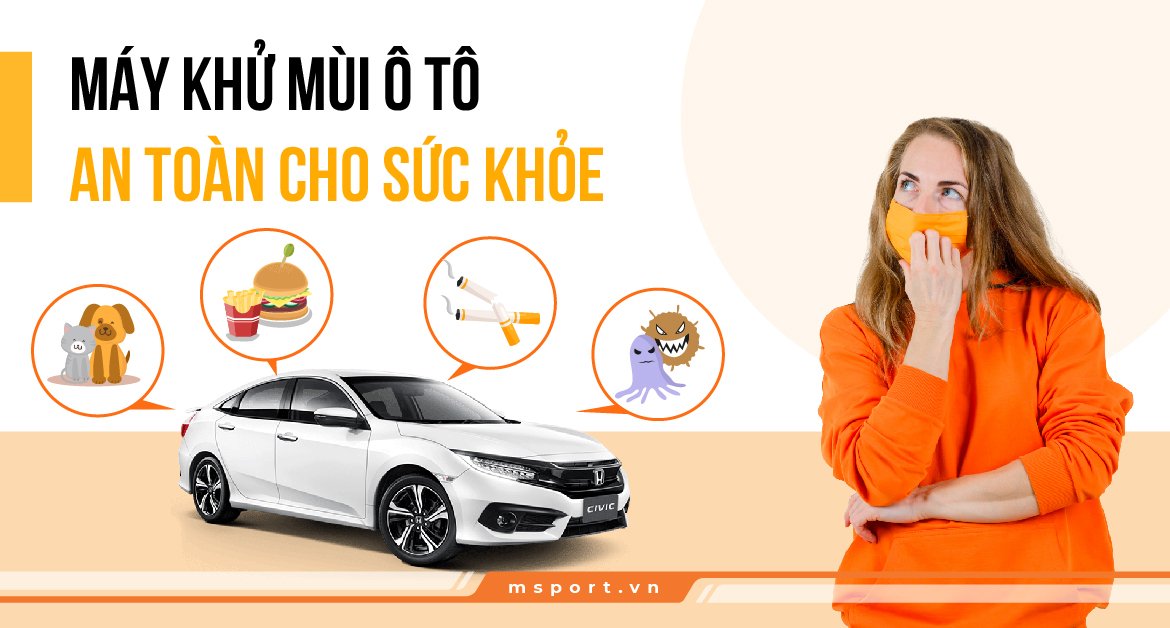 Máy khử mùi ô tô an toàn cho sức khoẻ