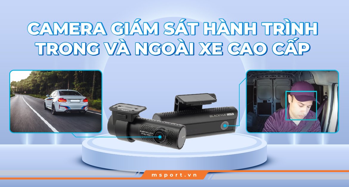 Camera giám sát hành trình trong và ngoài xe cao cấp