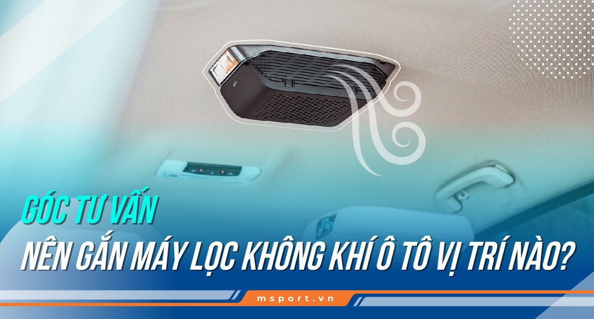 nen gan may loc khong khi o to o dau